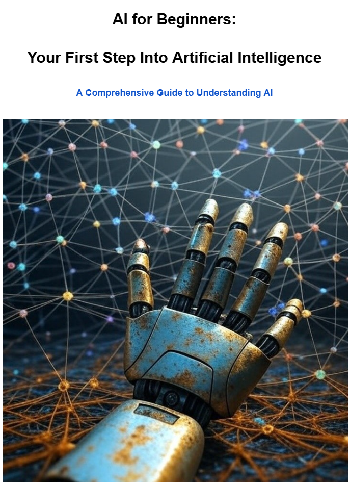 AI for Beginners: Your First Step Into Artificial Intelligence